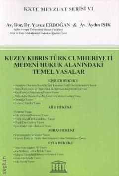 Kuzey Kıbrıs Türk Cumhuriyeti Medeni Hukuk Alanındaki Temel Yasalar kapağı