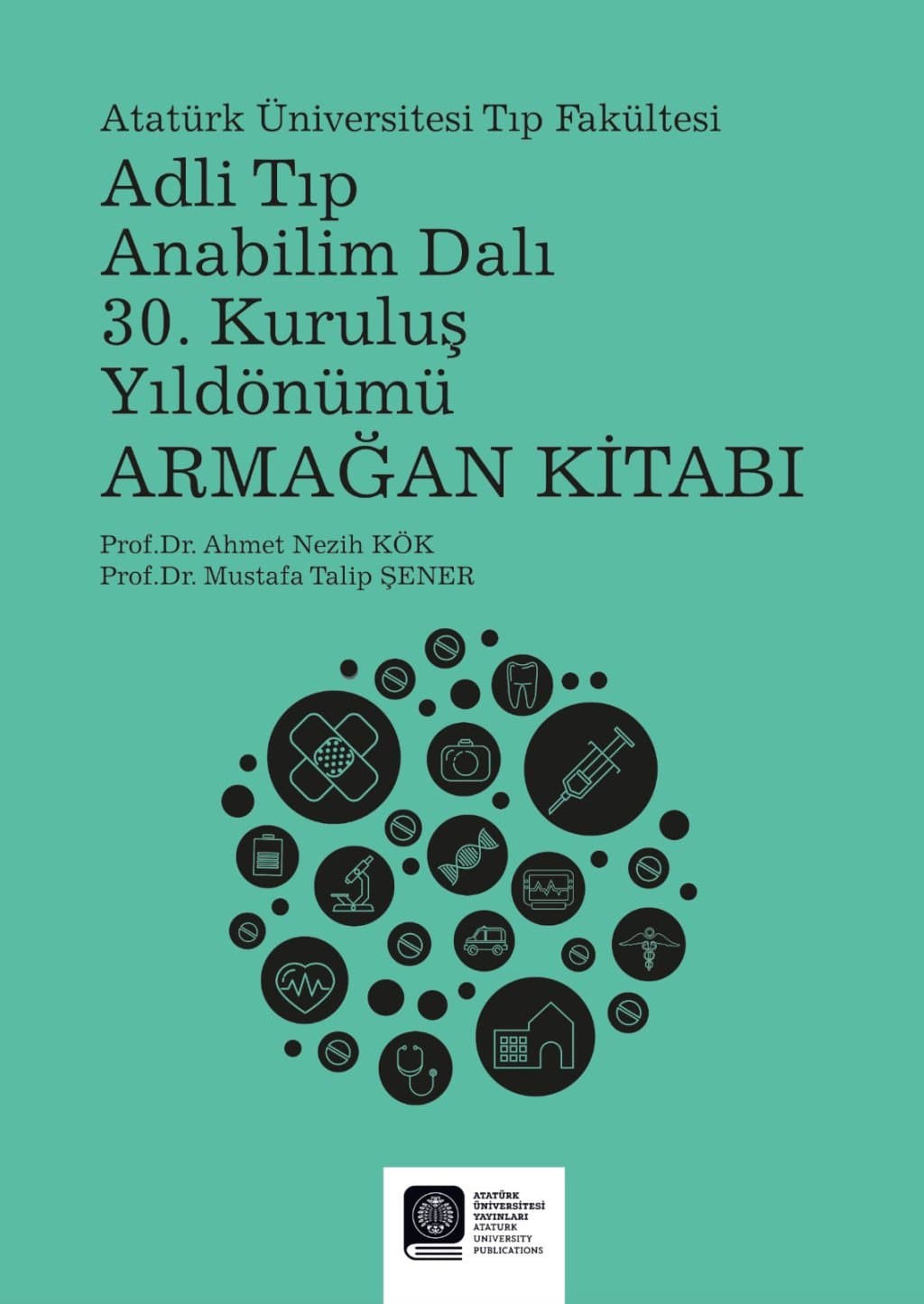 ATATÜRK ÜNİVERSİTESİ ADLİ TIP ARMAĞANI kapağı